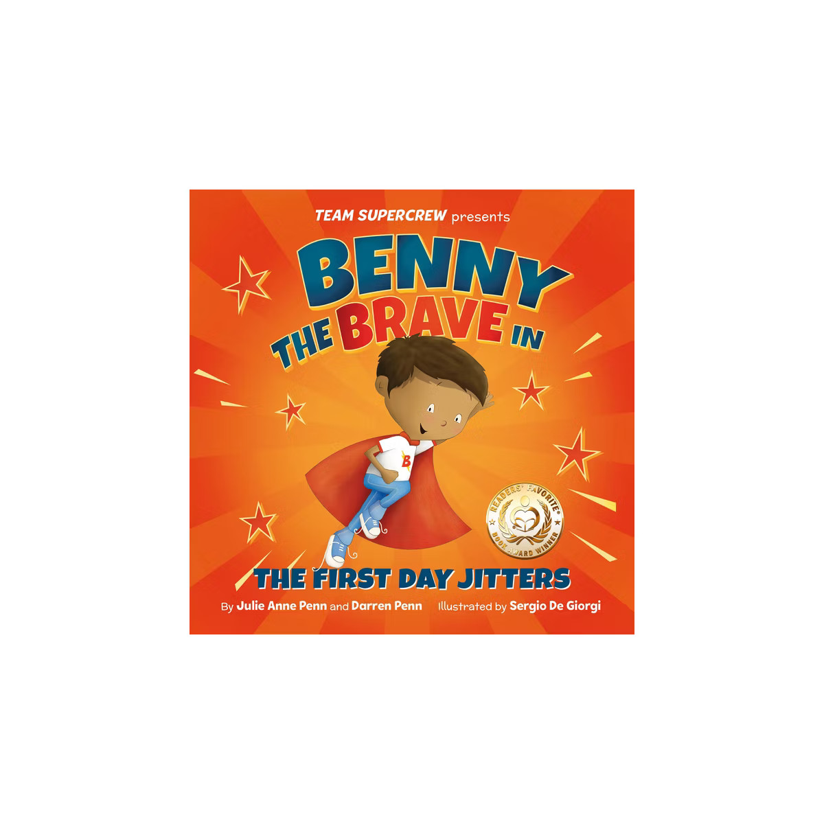 Benny the Brave in the First Day Jitters - (Team Supercrew) by  Julie Anne Penn & Darren Penn (Ha... | Target