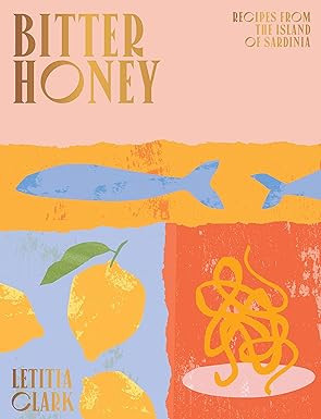 Bitter Honey: Recipes and Stories from Sardinia      Hardcover – April 28, 2020 | Amazon (US)