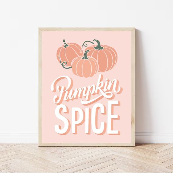 Pumpkin Spice Print Fall Printable Wall Art Autumn Print - Etsy | Etsy (US)
