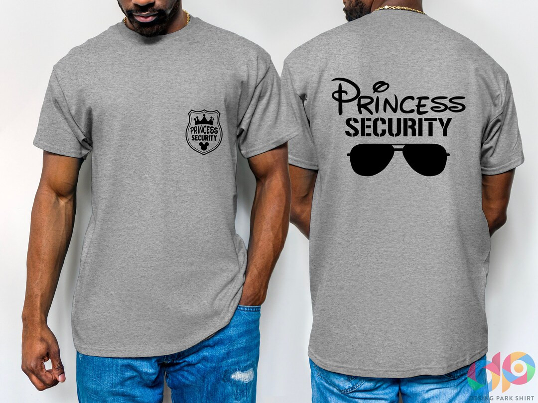 Princess Security Shirt, Boyfriend Security, Disneyland Family Trip Shirt, Dad Tee, Fathers Day, ... | Etsy (US)