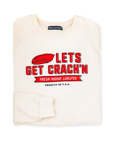 Let's Get Crack'n Maine Sweatshirt | Kiel James Patrick