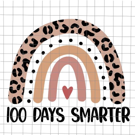 100 Days Smarter Svg, Happy 100th Day Of School Rainbow Leopard Svg, 100 Days Of School 2022 Svg,... | Etsy (US)