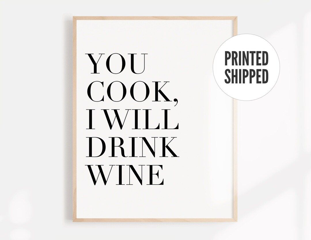 You Cook I Will Drink Wine Print Kitchen Wall Art Funny - Etsy | Etsy (US)