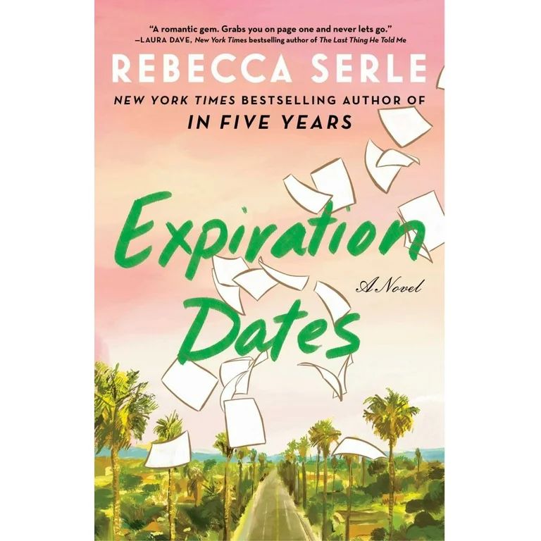 Expiration Dates: A Novel (Hardcover) - Walmart.com | Walmart (US)