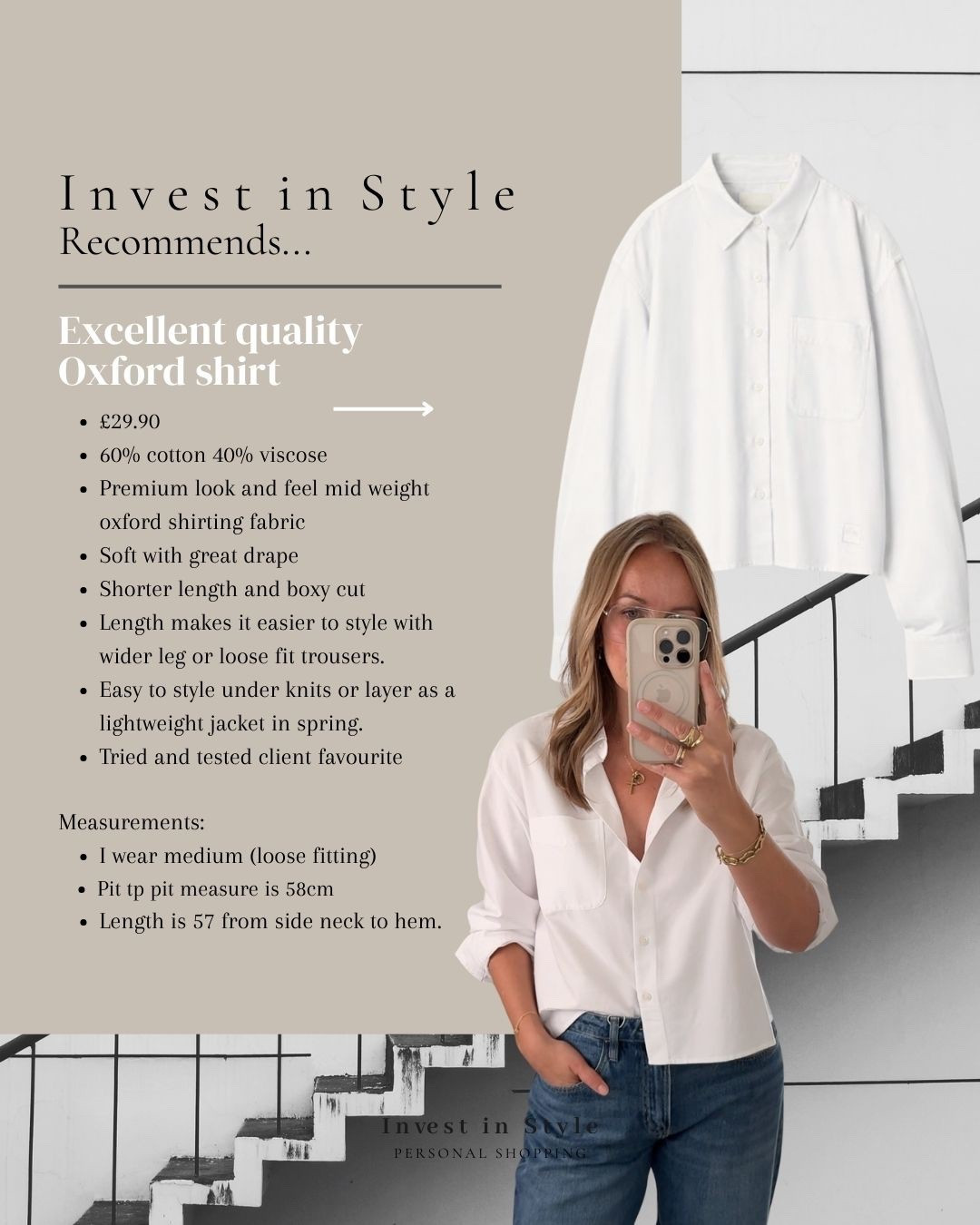 This shirt offers incredible value for money , the fabric and cut are superb . It works in both casual or as part of a workwear wardrobe. Easy to style due to the length. It’s a stand out piece that works hard. 
£29.90
60% cotton 40% viscose
Premium look and feel mid weight oxford shirting fabric
Soft with great drape
Shorter length and boxy cut
Length makes it easier to style with wider leg or loose fit trousers.
Easy to style under knits or layer as a lightweight jacket in spring.
Tried and tested client favourite

Measurements:
I wear medium (loose fitting)
Pit tp pit measure is 58cm
Length is 57 from side neck to hem.

Uniqlo