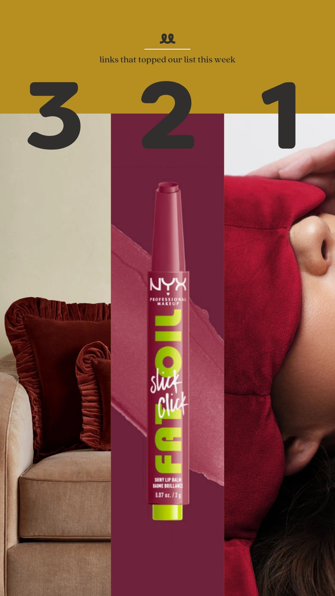 Links that topped our list this week: ruffle pillows, lip balm, and an eye maskk

#LTKHome #LTKStyleTip