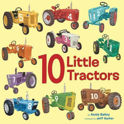 10 Little Tractors - (10 Little Vehicles) by  Annie Bailey (Board Book) | Target