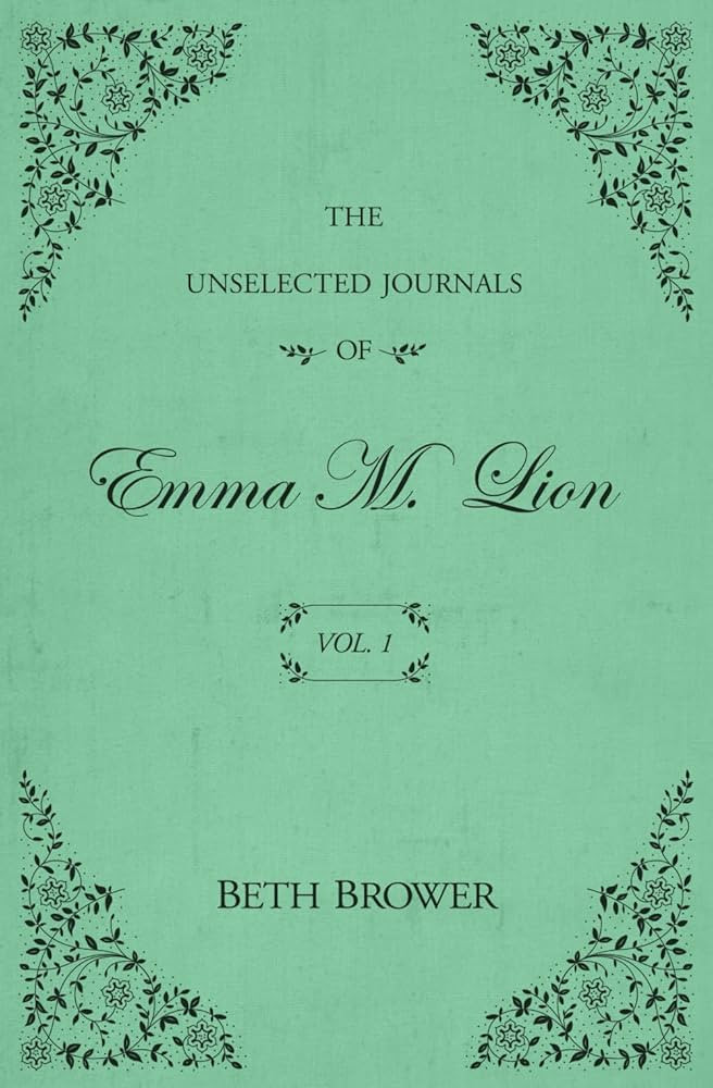 The Unselected Journals of Emma M. Lion: Vol. 1 | Amazon (US)