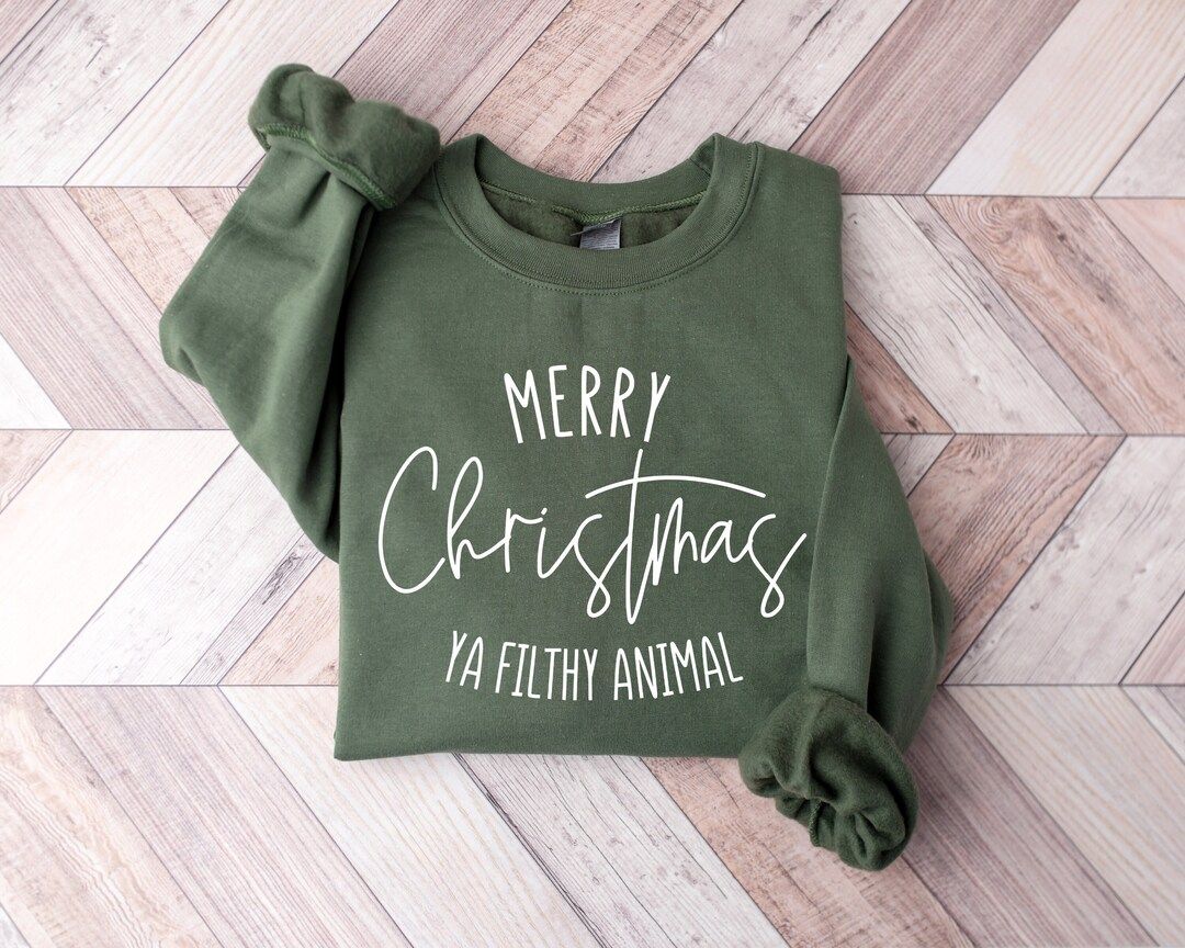 Merry Christmas Ya Filthy Animal Sweatshirt Merry Christmas - Etsy | Etsy (US)