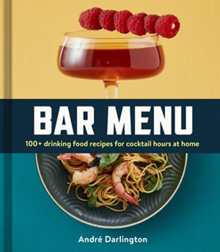 Bar Menu: 100+ Drinking Food Recipes for Cocktail Hours at Home | Amazon (US)