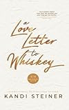 A Love Letter to Whiskey: Fifth Anniversary Edition | Amazon (US)