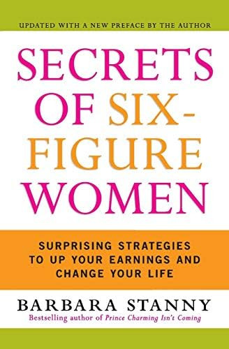 Secrets of Six-Figure Women: Surprising Strategies to Up Your Earnings and Change Your Life: Stan... | Amazon (US)
