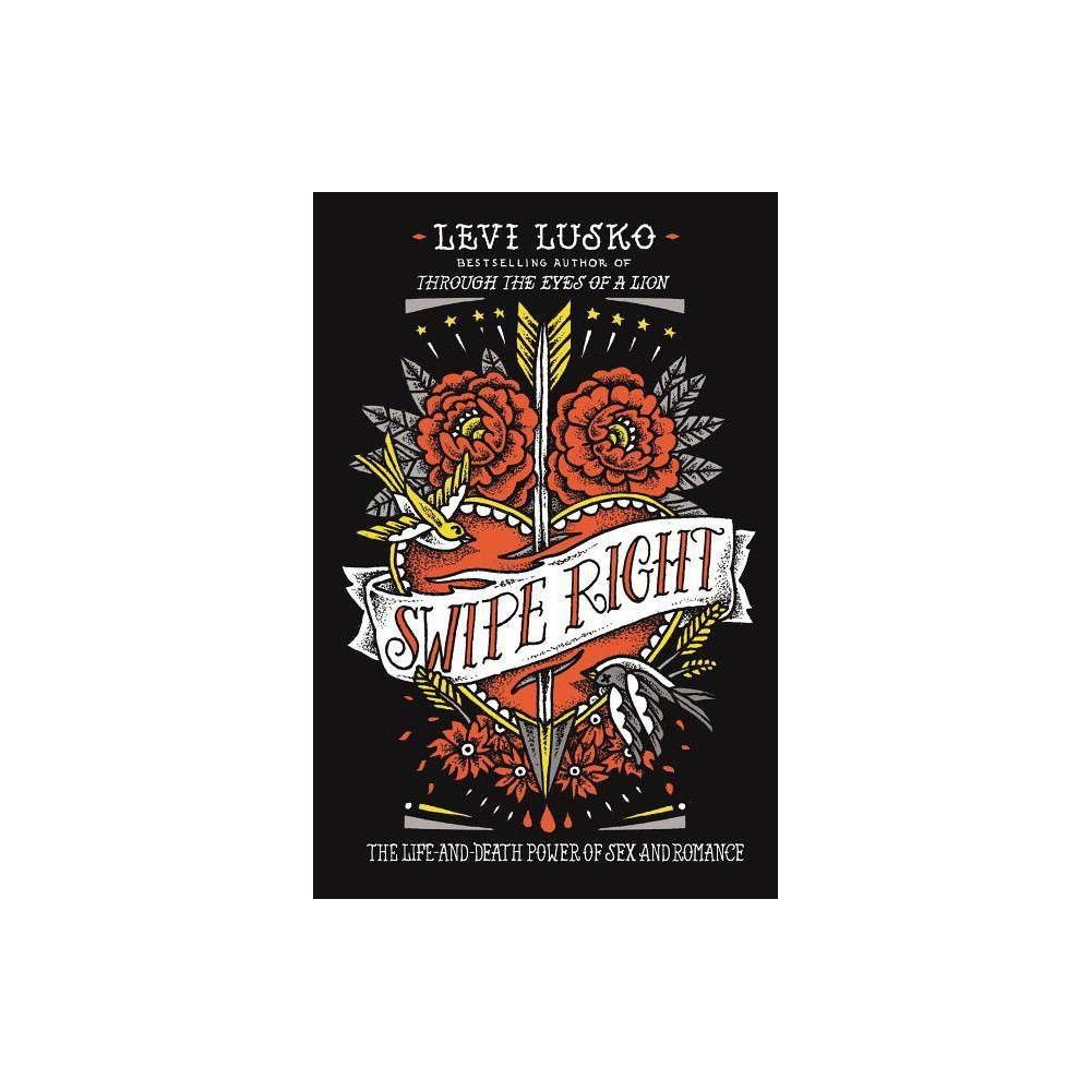 Swipe Right - by Levi Lusko (Paperback) | Target