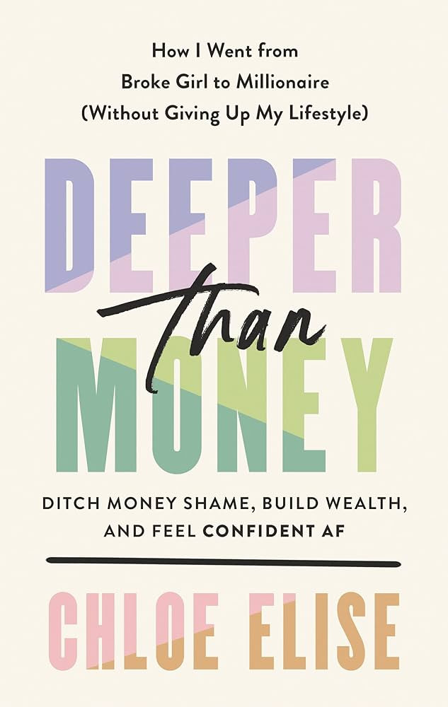 Deeper Than Money: Ditch Money Shame, Build Wealth, and Feel Confident AF | Amazon (US)