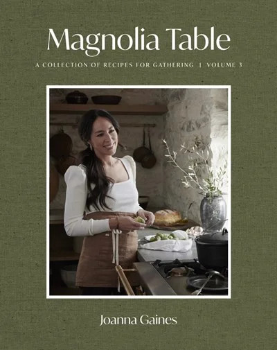 Joanna Gaines: Magnolia Table, Volume 3: A Collection of Recipes for Gathering (Hardcover) - Walm... | Walmart (US)