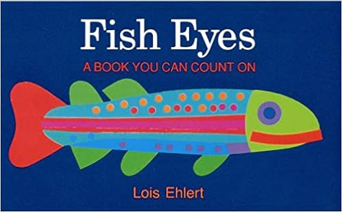 Fish Eyes: A Book You Can Count On     Board book – Picture Book, September 1, 2001 | Amazon (US)