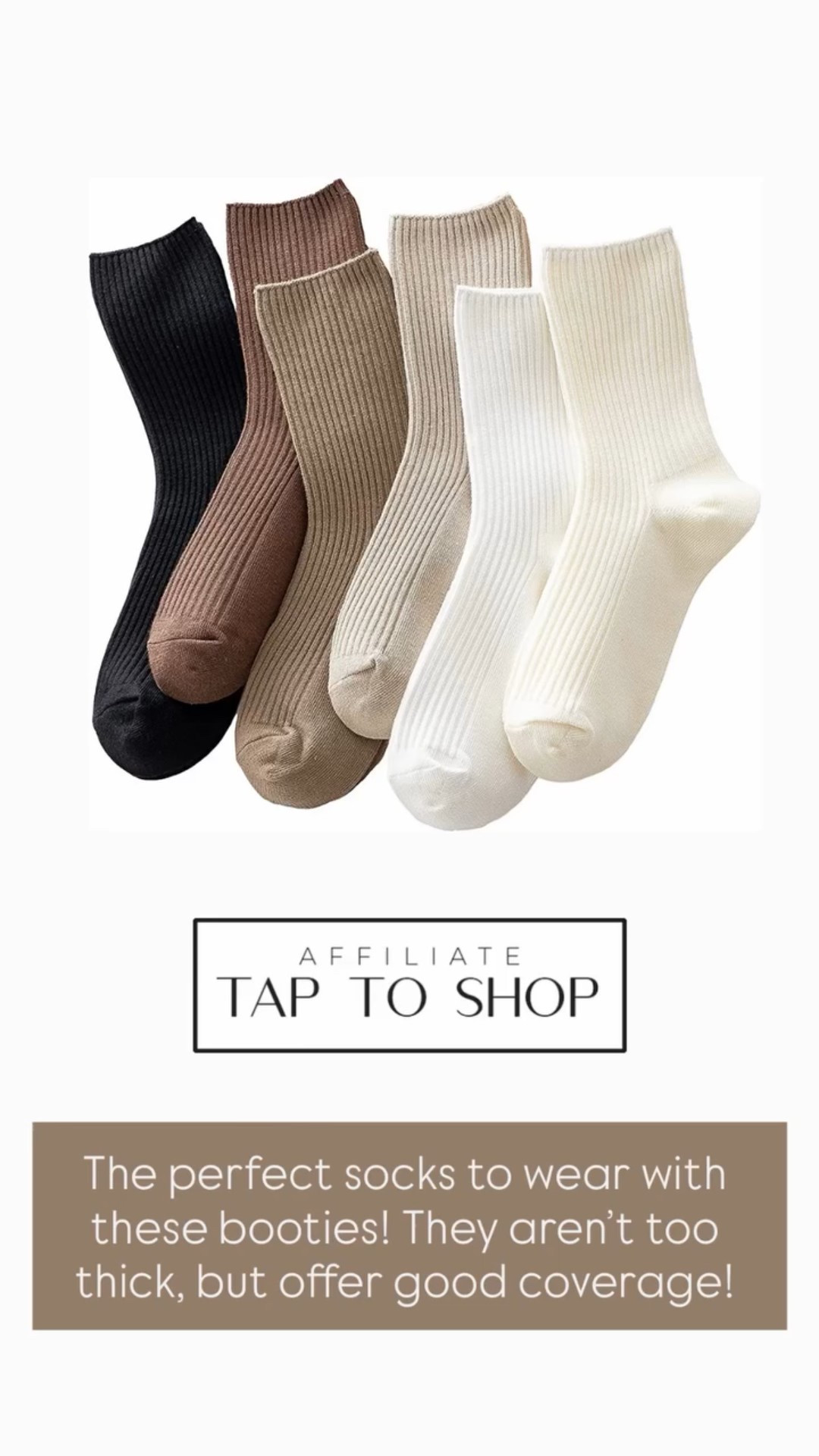 The perfect socks to wear with these booties! They aren’t too thick, but offer good coverage!