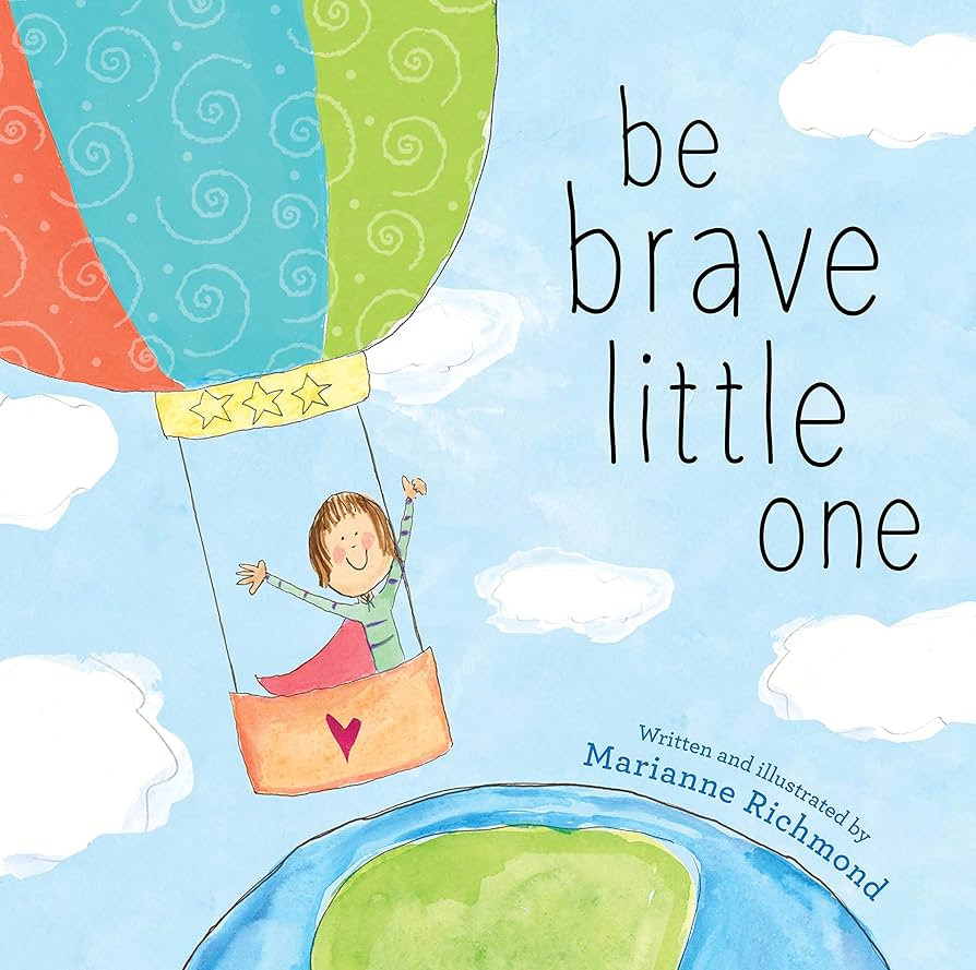 Be Brave Little One: An Inspiring Book About Courage For Babies, Baby Showers, Graduation, And Mo... | Amazon (US)