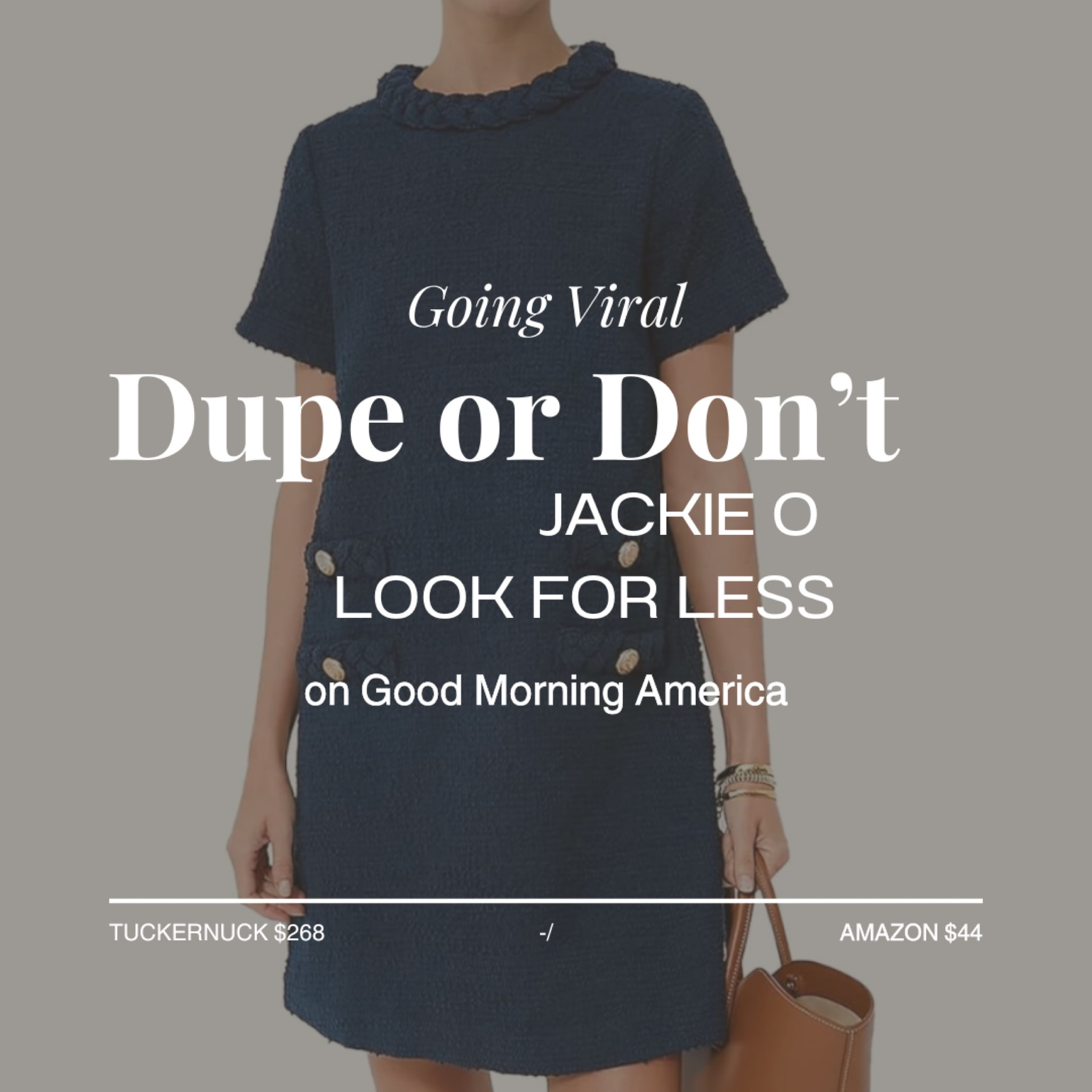 Dupe or Don’t Going Viral! On GMA just today.

#dupeordont #tuckernuck #jackieo #tweed

#LTKStyleTip #LTKFindsUnder50 #LTKSaleAlert