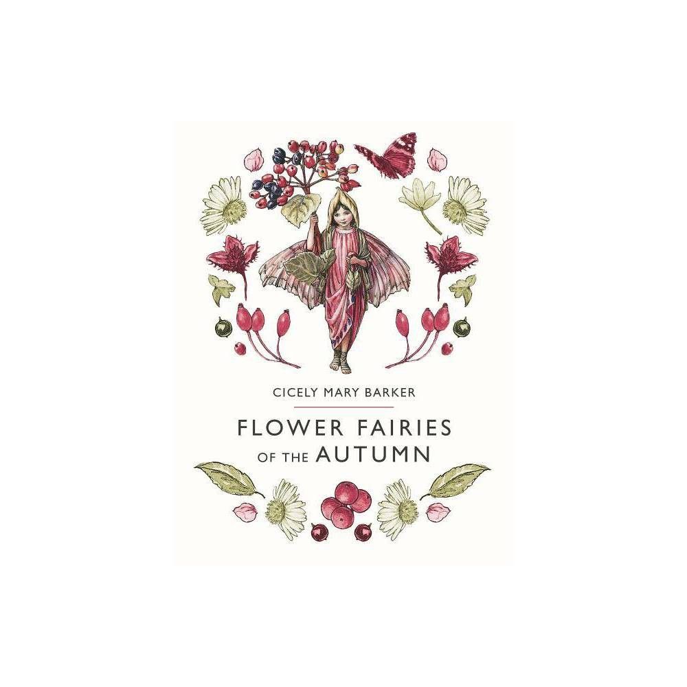 Flower Fairies of the Autumn - by Cicely Mary Barker (Hardcover) | Target