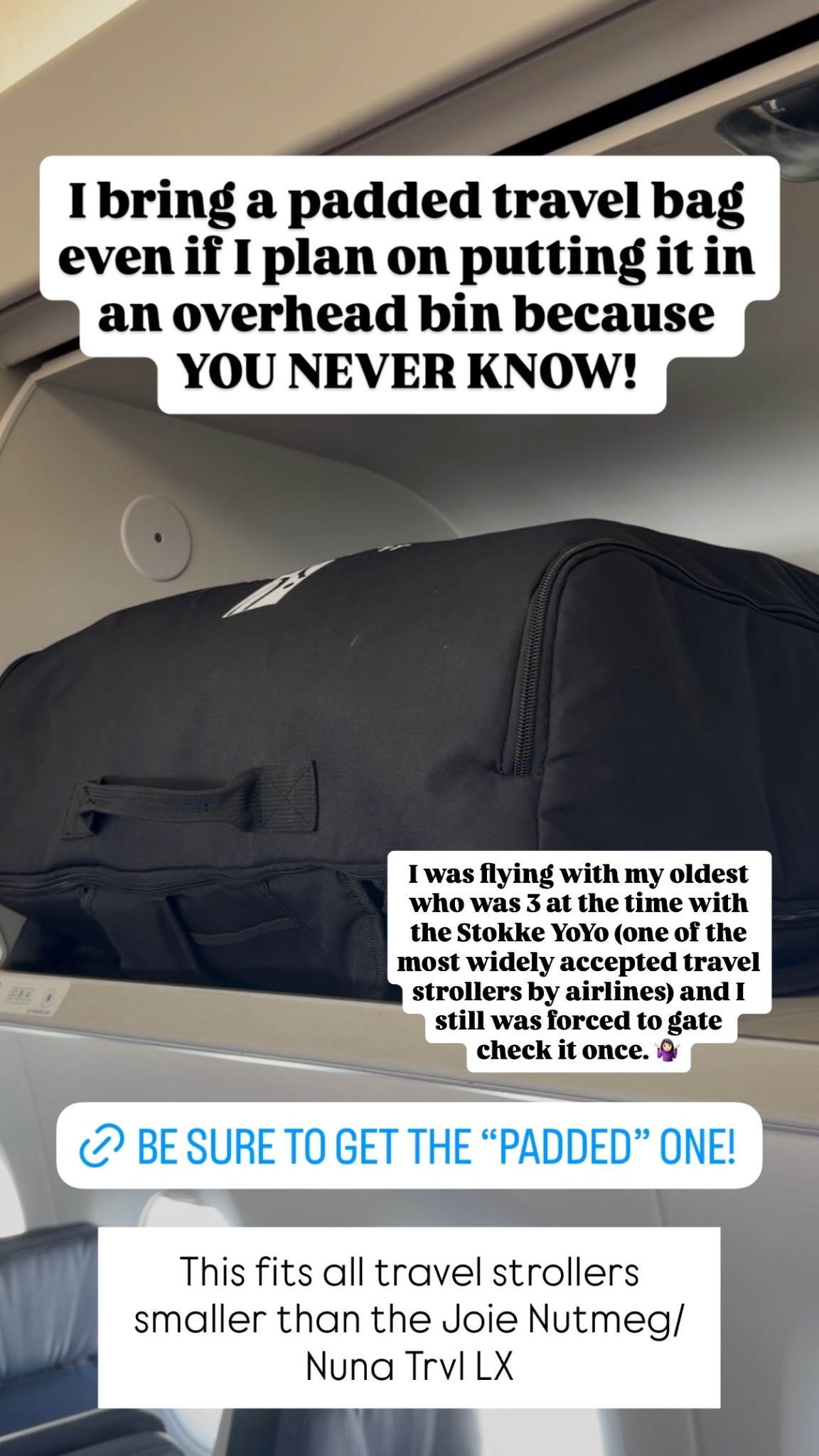 I bring a padded travel bag even if I plan on putting it in an overhead bin because YOU NEVER KNOW!  This fits all travel strollers smaller than the Joie Nutmeg/Nuna Trvl LX!

#LTKTravel #LTKKids #LTKmomlife