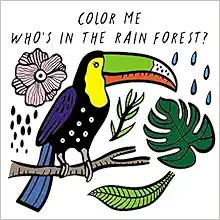 Color Me: Who's in the Rain Forest?: Watch Me Change Colour In Water (Wee Gallery Bath Books)



... | Amazon (US)