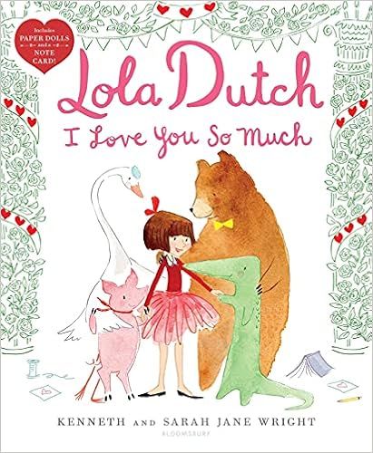 Lola Dutch I Love You So Much (Lola Dutch Series)    Hardcover – Picture Book, December 31, 201... | Amazon (US)