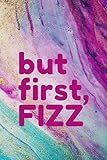 But First, Fizz: Arbonne Journal Notebook gift 6x9 college ruled | Amazon (US)