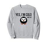 Yes I'm Cold - Me 24 7 - Cool Penguin always freezing Gift Sweatshirt | Amazon (US)