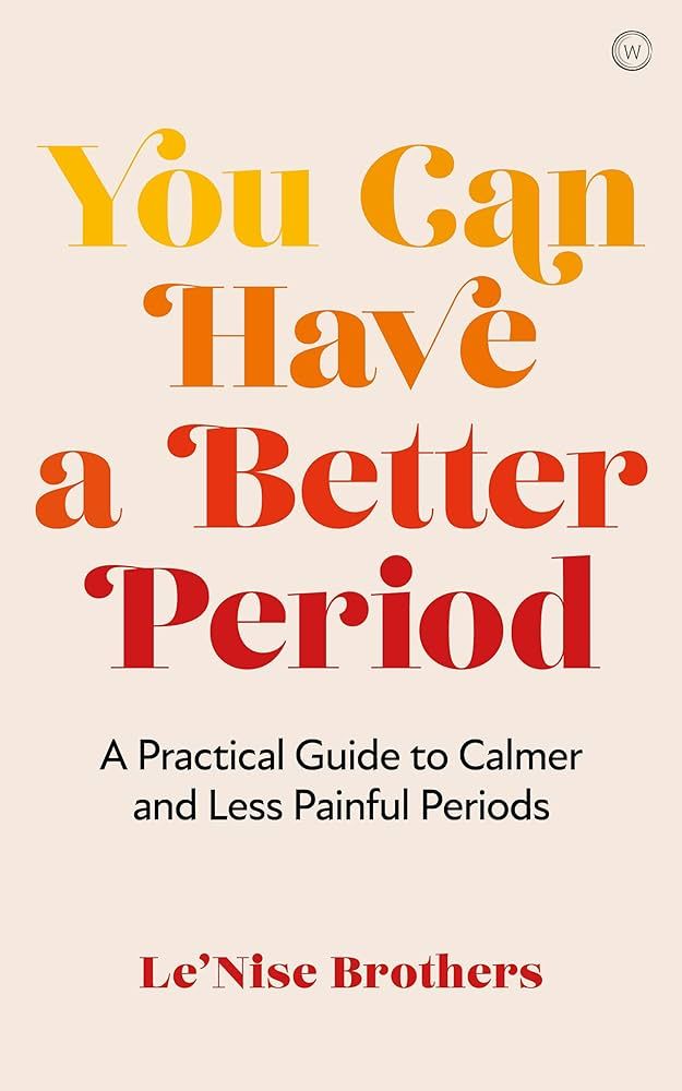 You Can Have a Better Period: A Practical Guide to Calmer and Less Painful Periods | Amazon (UK)