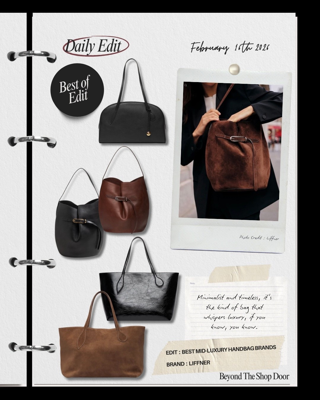 Best Mid-Luxury Handbag Brands - #4 LIFFNER

Liffner is a Stockholm-based handbag brand known for its clean Scandinavian design and refined Italian craftsmanship.

Timeless, modern, and quietly luxurious. 

Liffner bags easily elevate everyday dressing without feeling trend-driven.

Liffner has many stunning bags, but these are my personal favourites that I’d add to cart.

#LTKOver40