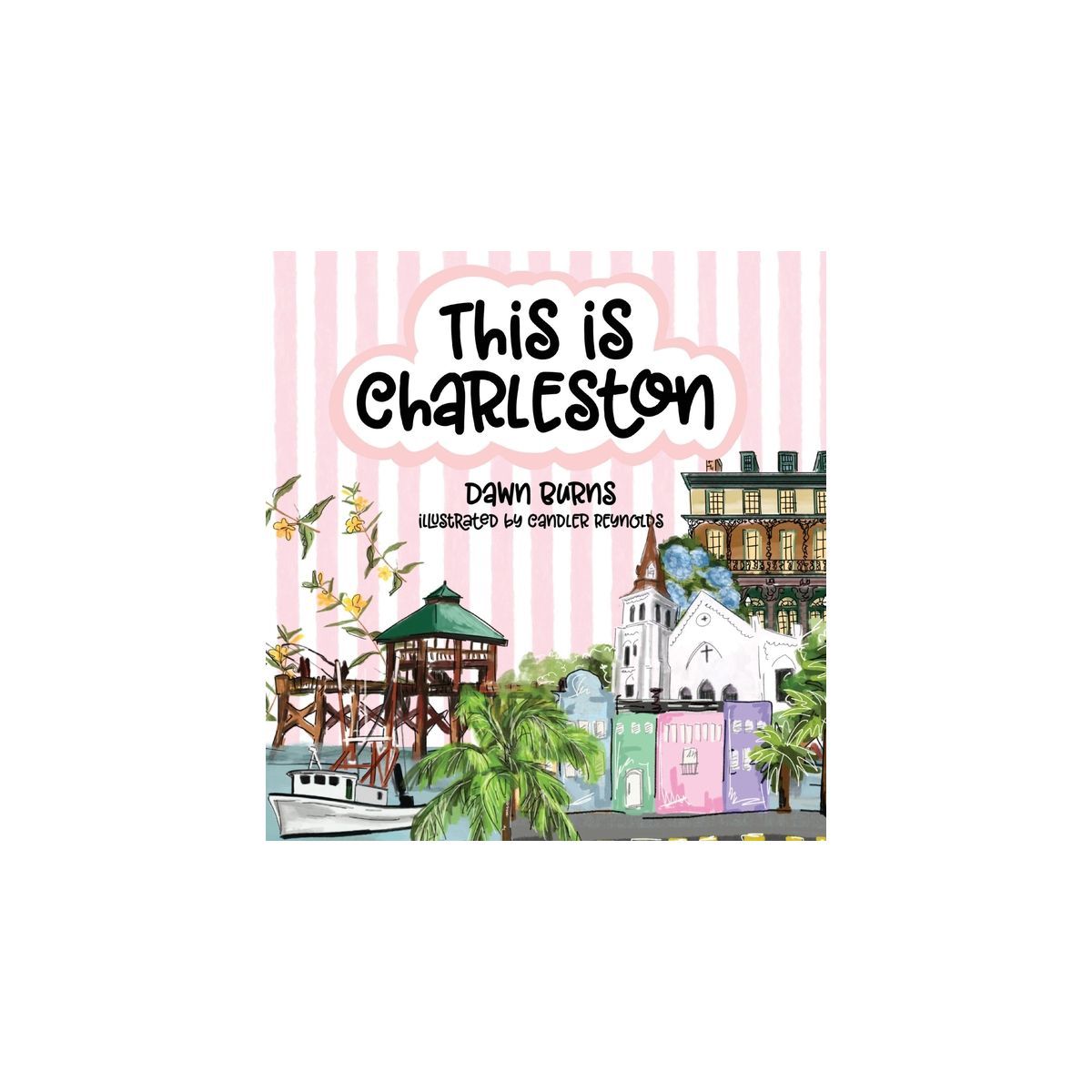 This is Charleston - by  Dawn Burns (Hardcover) | Target