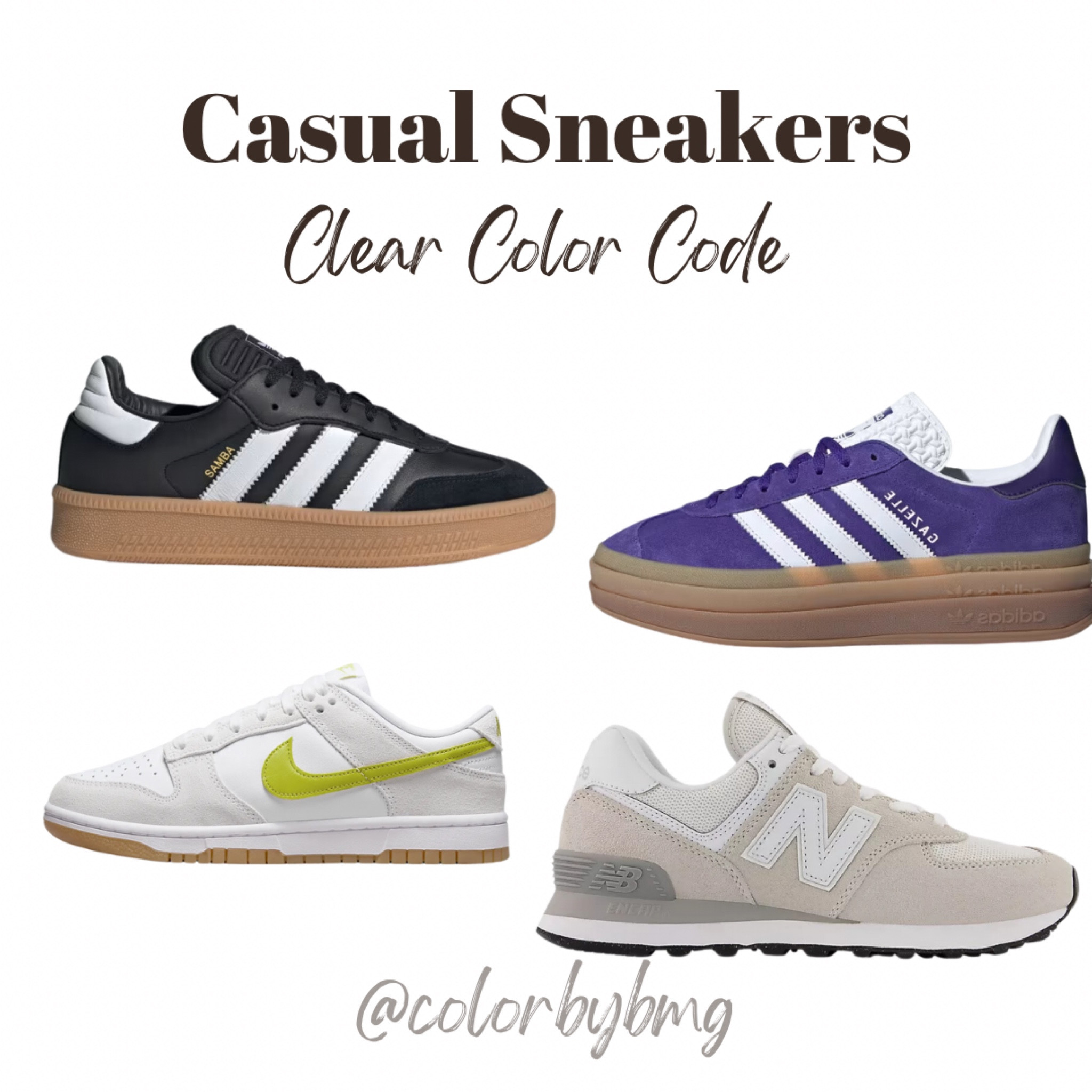 
Clear Color Code Sneakers:

Samba XLG: Core Black / Cloud White / Gum
Nike Dunk Low: White/Gum Yellow/Bright Cactus
Gazelle Bold: Energy Ink / Cloud White / Collegiate Purple
New Balance: Cloud with white

Clear Winter
Clear Springg


#LTKShoeCrush #LTKStyleTip