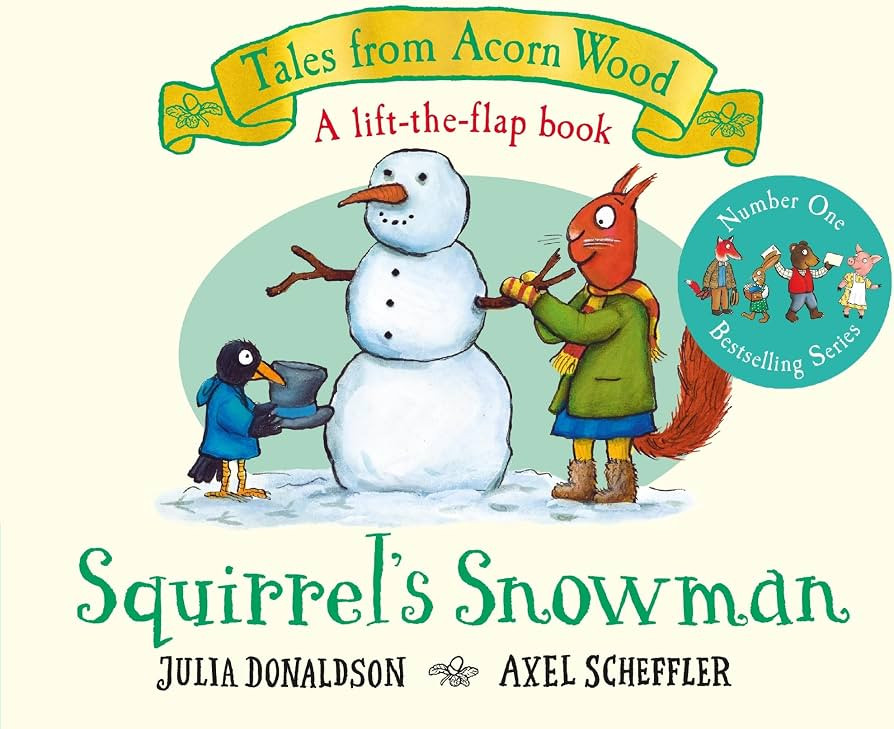 Squirrel's Snowman: A Christmas lift-the-flap story from the creators of The Gruffalo: 6 (Tales F... | Amazon (UK)