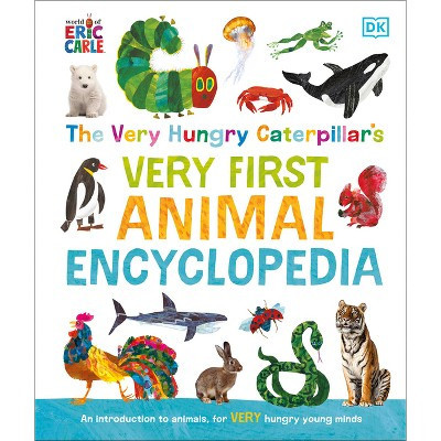 The Very Hungry Caterpillar's Very First Animal Encyclopedia - (The Very Hungry Caterpillar Encyclopedias) by  DK (Hardcover) | Target
