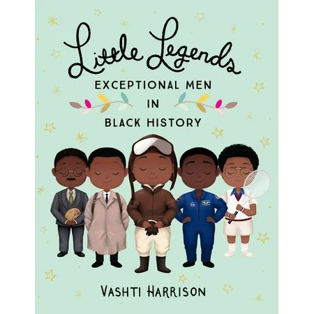 Little Legends: Exceptional Men in Black History - eBook | Walmart (US)