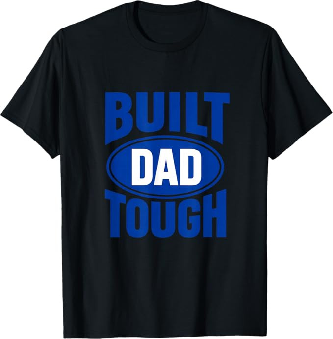 Built Dad Tough Father's Day T-Shirt | Amazon (US)