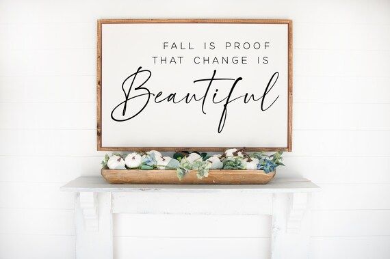 Change is Beautiful Sign | Farmhouse Decor | Framed Wood Sign | Fall Sign | Living Room Decor | F... | Etsy (US)