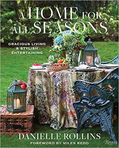 A Home for All Seasons: Gracious Living and Stylish Entertaining    Hardcover – September 15, 2... | Amazon (US)