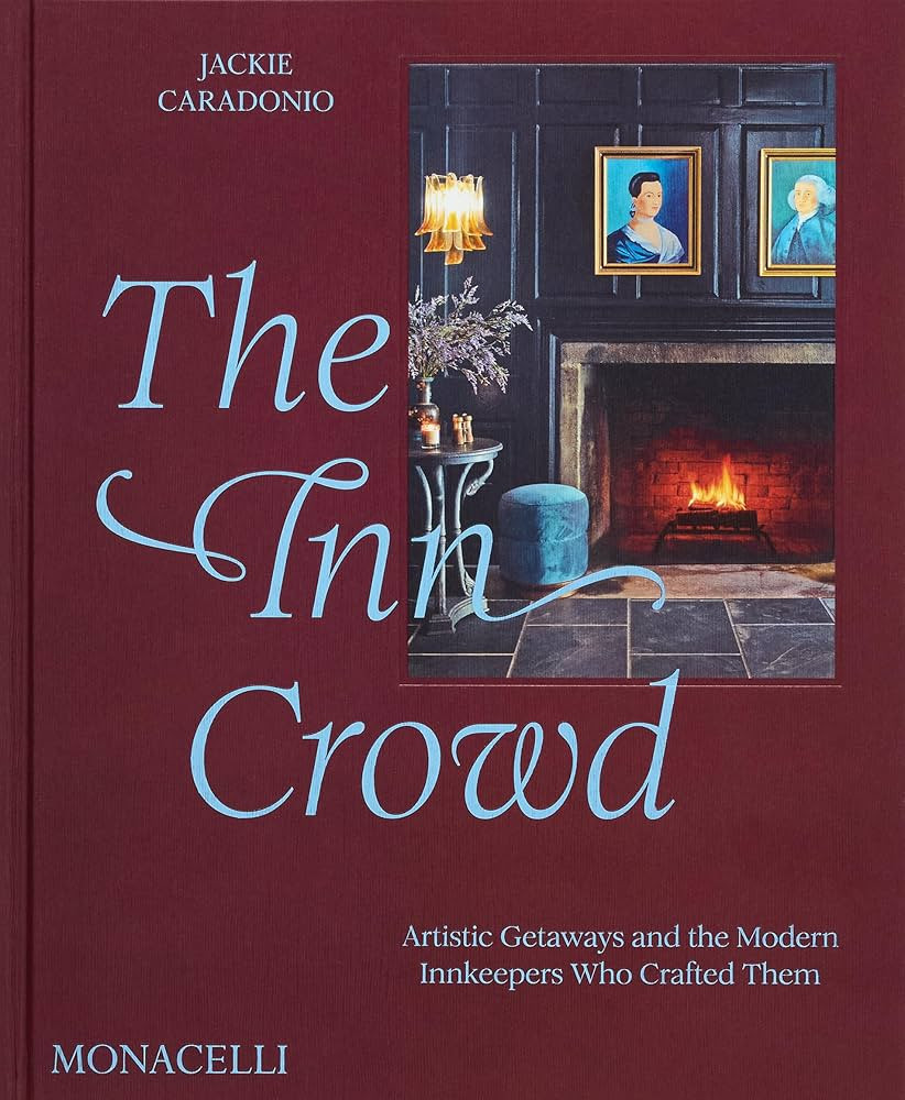 The Inn Crowd: Artistic Getaways and the Modern Innkeepers Who Crafted Them | Amazon (US)