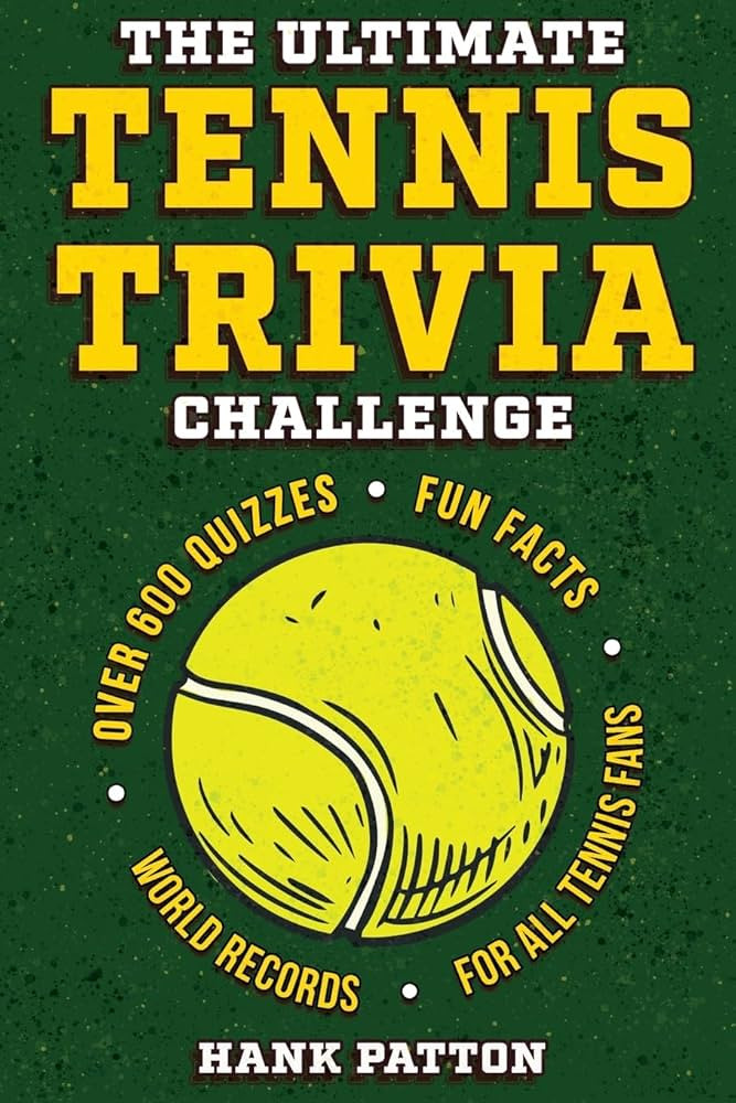 The Ultimate Tennis Trivia Challenge: Over 600 Quiz Questions for Die-Hard Tennis Fans | Amazon (US)
