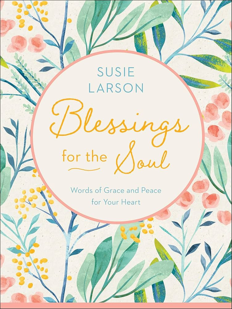 Blessings for the Soul: Words of Grace and Peace for Your Heart | Amazon (US)