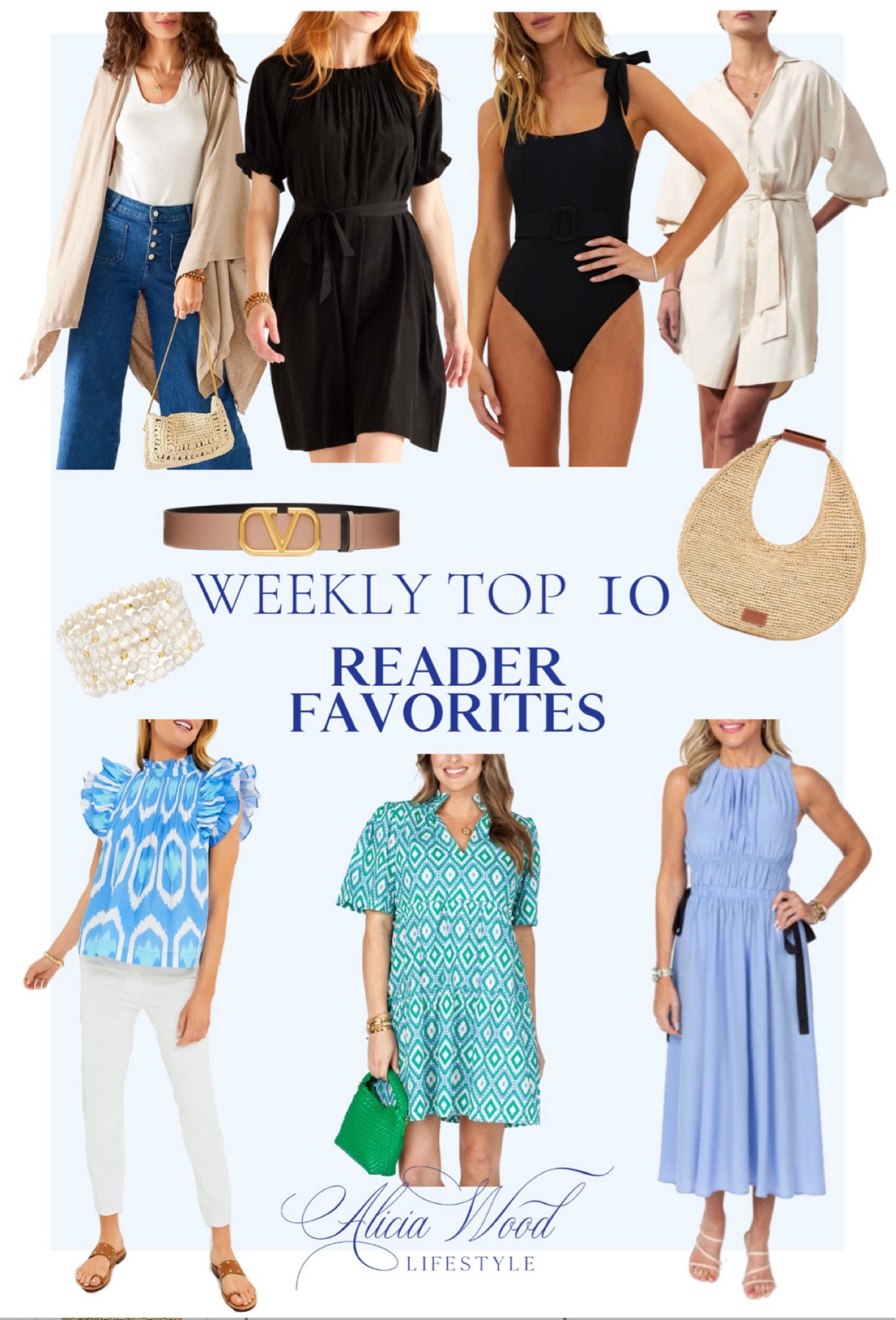 The top 10 items you liked and bought this week!   

Blue and green geometric print dress
Raffia moon tote
V logo leather belt
Pearl cluster bracelet 
Mersea Ibiza dress black silk off the shoulder 
Ivory shirt dress brochure Walker
Blue midi dress with black side ties 
Travel wrap by Mersea
Tuckernuck blue pintuck ruffle top 
Belt one piece black swimsuit 

#LTKstyletip #LTKover40 

#LTKStyleTip #LTKOver40 #LTKSeasonal