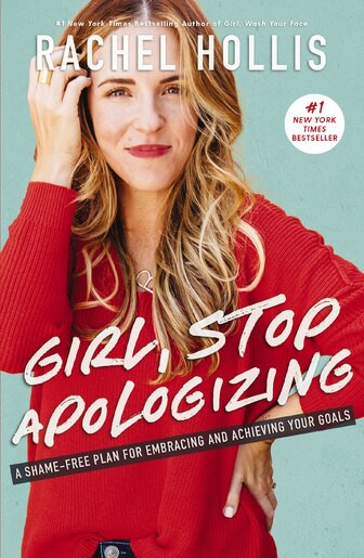 Girl, Stop Apologizing: A Shame-free Plan For Embracing And Achieving Your Goals | Indigo (CA)