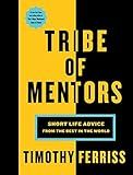 Tribe Of Mentors: Short Life Advice from the Best in the World: Tim Ferriss: 9781328994967: Amazo... | Amazon (US)