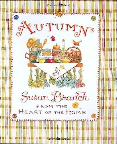 Autumn: From the Heart of the Home: Branch, Susan: 9780316088664: Amazon.com: Books | Amazon (US)