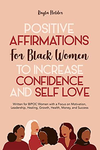 Positive Affirmations for Black Women to Increase Confidence and Self-Love: Written for BIPOC Women  | Amazon (US)