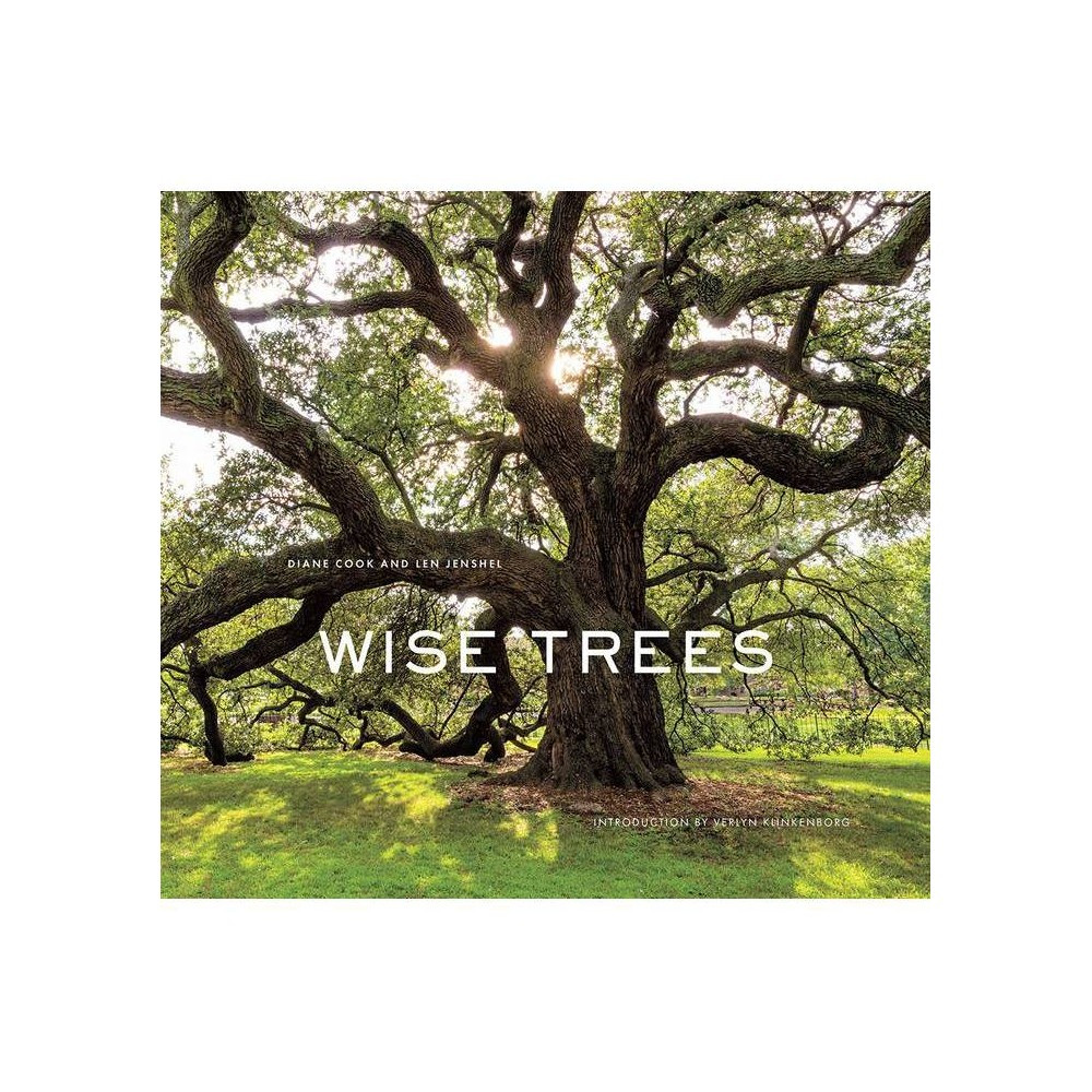 Wise Trees - by Diane Cook & Len Jenshel (Hardcover) | Target