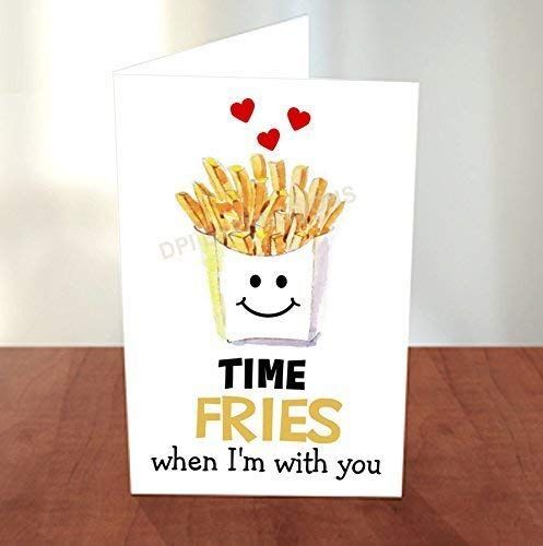 Time Fries When I'm With You Card, Fries Pun Greeting Card, Valentine's Greeting Card, Love Note ... | Amazon (US)