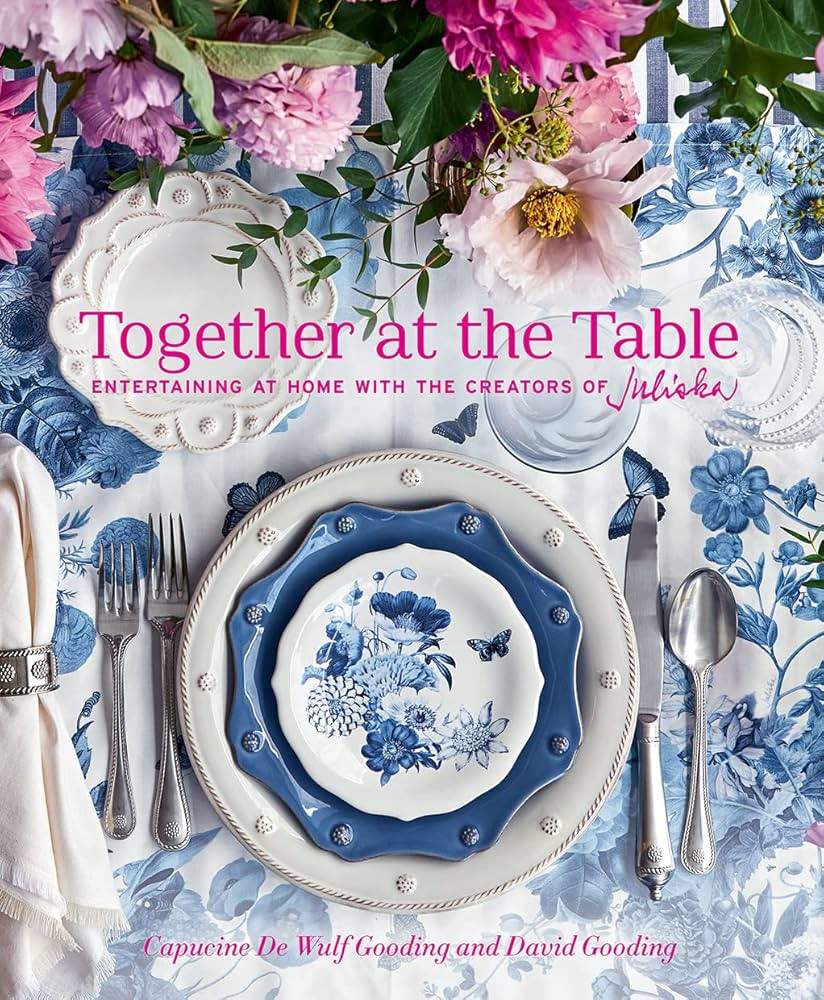 Together at the Table: Entertaining at Home with the Creators of Juliska | Amazon (US)